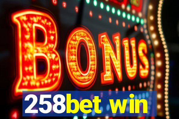 258bet win